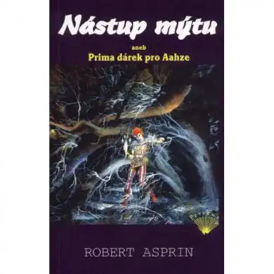 Nástup mýtu aneb Prima dárek pro Aahze