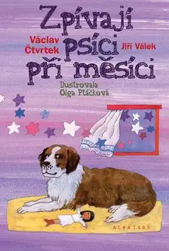 Zpívají psíci při měsíci - Václav Čtvrtek, Jiří Válek