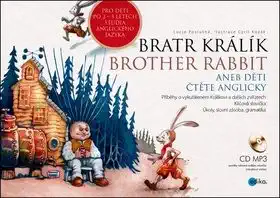 Bratr Králík / Brother Rabbit + CD MP3 - Lucie Poslušná, Cyril Kozák