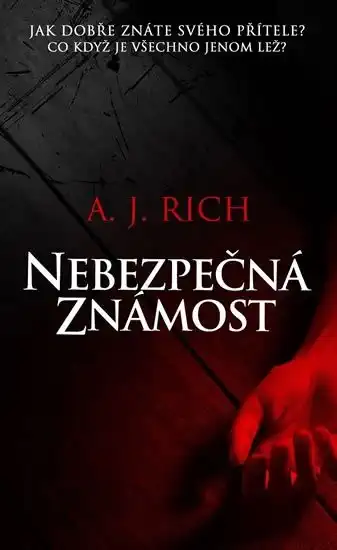 Nebezpečná známost - A.J. Rich