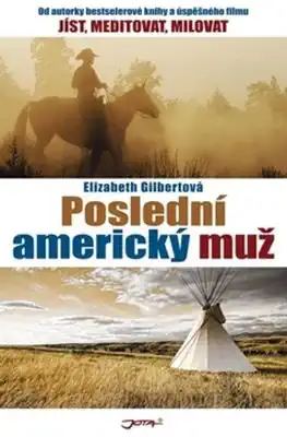 Poslední americký muž - Elizabeth Gilbertová - bazarové zboží 