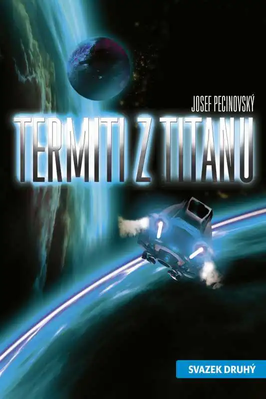 Termiti z Titanu - svazek druhý - Josef Pecinovský