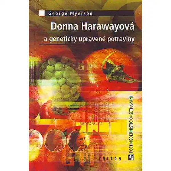 Donna Harawayová a geneticky upravené potraviny