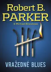 Vražedné blues - Robert B. Parker