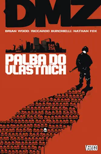 DMZ Palba do vlastních - Brian Wood, Riccardo Burchielli