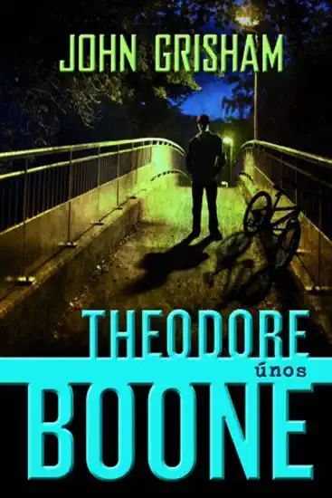 Únos Theodore Boone - John Grisham