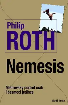 Nemesis  - Mistrovský portrét úsilí i bezmoci jedince - Philip Roth