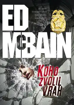 Koho zvolil vrah - Ed McBain/bazarové zboží/