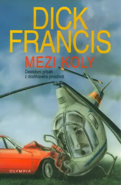 Mezi koly - Dick Francis