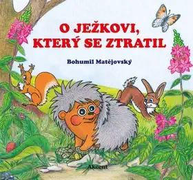 O Ježkovi, který se ztratil - Bohumil Matějovský