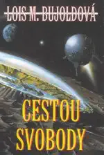 Cestou svobody - Lois M. Bujoldová