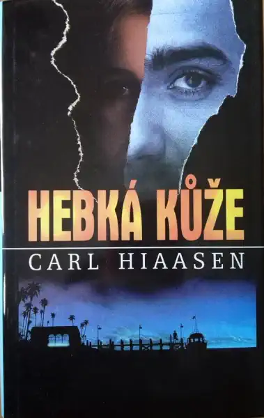 Hebká kůže - Carl Hiaasen