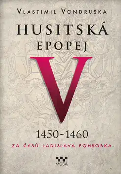 Husitská epopej V 1450-1460 - Vlastimil Vondruška /bazarové zboží/