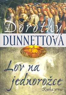 Lov na jednorožce - kniha první - Dorothy Dunnettová