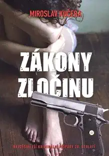 Zákony zločinu - Miroslav Kučera
