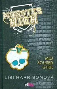 Monster High 2 - Můj soused Ghúl - Lisi Harrisonová