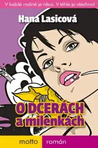 O dcerách a milenkách - Hana Lasicová