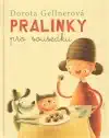 Pralinky pro sousedku - Dorota Gellnerová