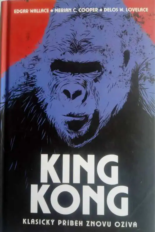 King Kong - E.Wallace, M.C. Cooper, D.W.Lovelace