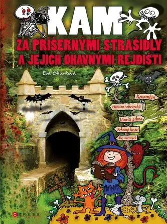 Kam za příšernými strašidly a jejich ohavnými rejdišti - Eva Obůrková