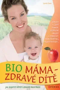 Bio máma - zdravé dítě - Lynda Fassa
