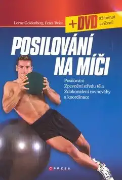 Posilování na míči + DVD 85minut cvičení - L.Goldenberg, P.Twist