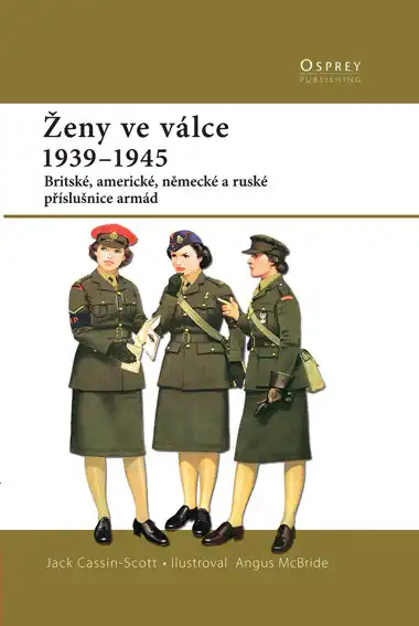 Ženy ve válce 1939-1945 - Jack Cassin-Scott