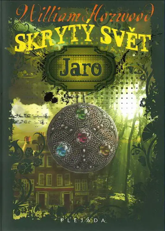 Skrytý svět - Jaro - William Horwood