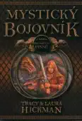 Mystický bojovník - Tracy & Laura Hickman