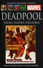 Ultimátní komiksový komplet H67 DEAD POOL - VÁLKA WADEA WILSONA