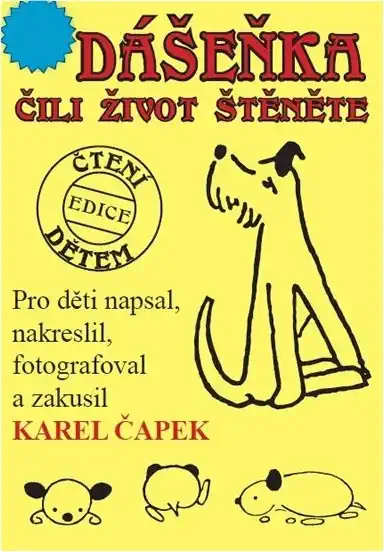 Dášeňka čili život štěněte - Karel Čapek