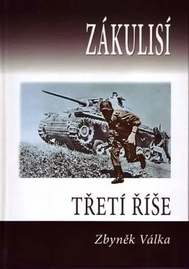 Zákulisí - Třetí říše - Zbyněk Válka