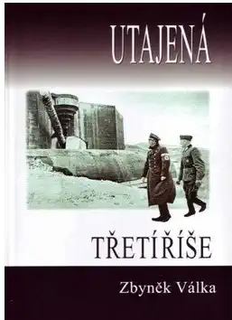 Utajená - Třetí říše - Zbyněk Válka