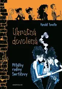 Příběh rodiny Smrtičovy: Ukrutná dovolená - Harald Tonollo
