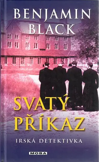 Svatý příkaz - Benjamin Black