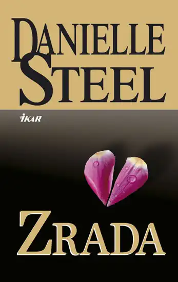 Zrada - Danielle Steel ( pevná vazba )