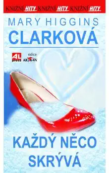 Každý něco skrývá - Mary Higgins Clarková