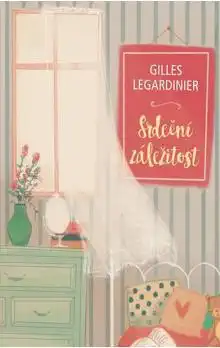 Srdeční záležitost - Gilles Legardinier