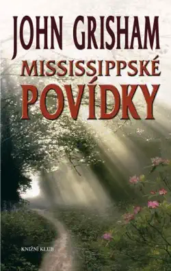 Mississippské povídky - John Grisham /bazarové zboží/
