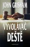 Vyvolávač deště - John Grisham/bazarové zboží/