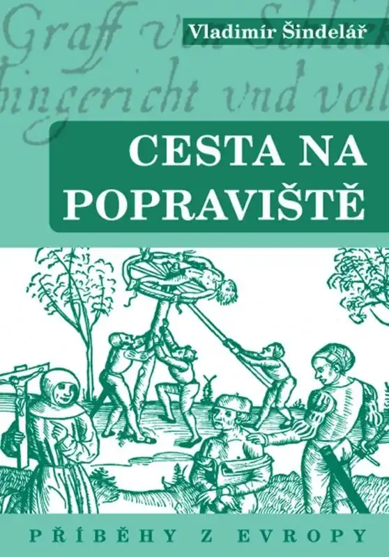 Cesta na popraviště - Vladimír Šindelář