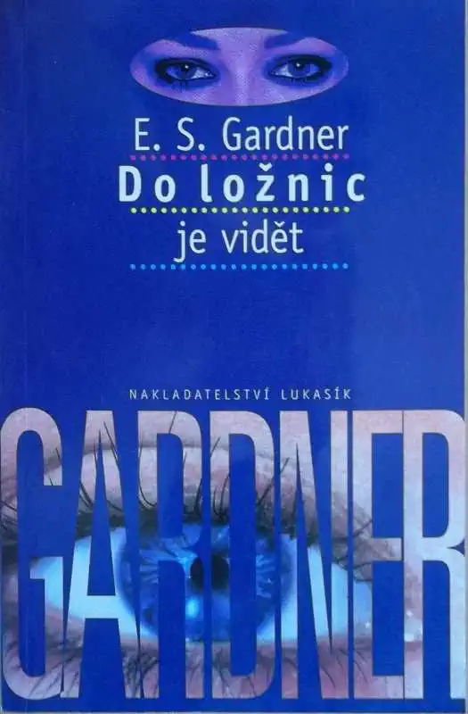 Do ložnic je vidět - E.S. Gardner /bazarové zboží/