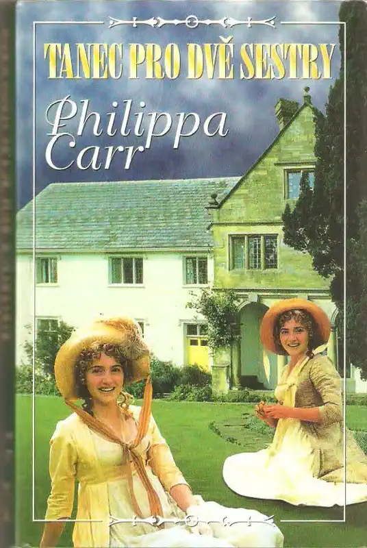 Tanec pro dvě sestry - Philippa Carr (bazarové zboží)