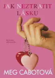 Jak neztratit lásku - Meg Cabotová