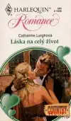 Harlequin: Láska na celý život - Catherine Leighová (bazarové  zboží