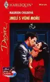 Harlequin: Jmelí s vůní moře - M.Childová (bazarové zboží)
