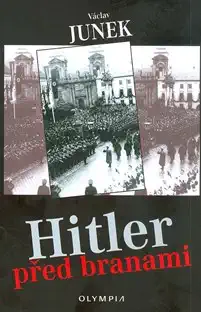 Hitler před branami - V.Junek