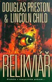 Relikviář - Douglas Preston, Lincoln Child