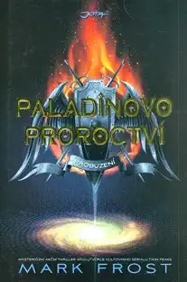 Paladinovo proroctví: Probuzení - Mark Frost