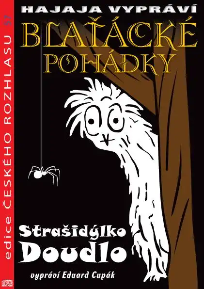 Hajaja vypráví - Blaťácké pohádky: Strašidýlko Doudlo CD